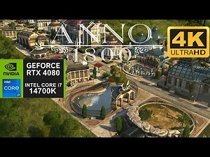 i7-14700K & RTX 4080 | Anno 1800 | DX11 Performance