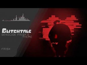 [Glitchtale]True LOVE Genocide Frisk's Theme一時間耐久【リクエスト】タイプ1
