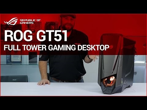 Introducing the ROG GT51 Full Tower Gaming Desktop with 2x GTX1080's!