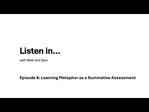 Episode 8: Learning Metaphor as a Summative Assessment