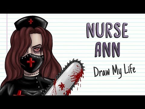 NURSE ANN | Draw My Life
