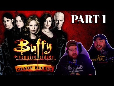 Buffy the Vampire Slayer: Chaos Bleeds (2003) - Part One