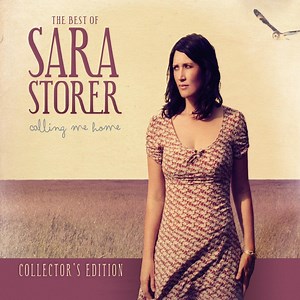 Calling Me Home - Sara Storer: Song Lyrics, Music Videos & Concerts