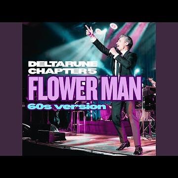 Flower Man - Deltarune Chapter 5 (60's Version)