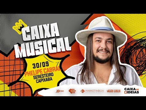 CAIXA MUSICAL - Phelipe Cabral