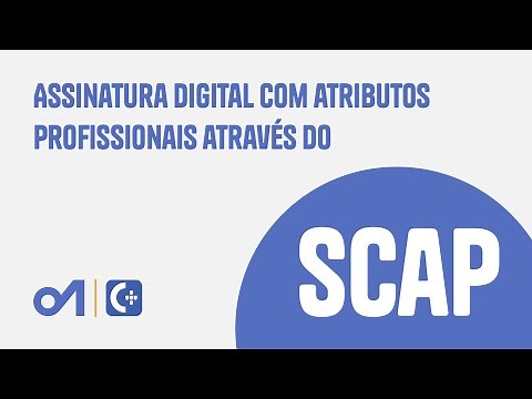 Assinatura Digital com Atributos Profissionais através do SCAP