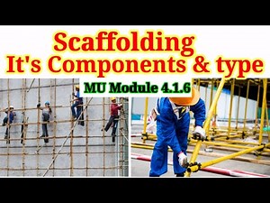 Scaffolding, its types and components.