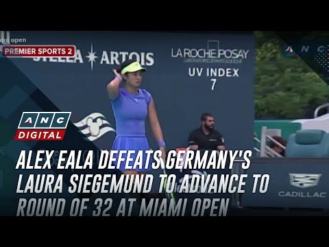 Alex Eala defeats Germany's Laura Siegemund to advance to round of 32 at Miami Open | ANC