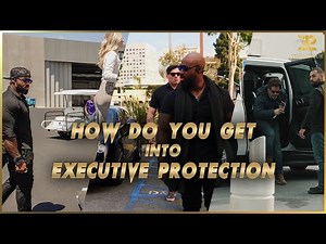 How Do You Get into Executive Protection⚜️