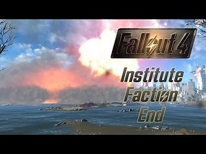Fallout 4: Institute Faction End
