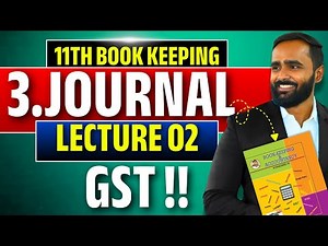 11th Book Keeping | 3.Journal | Lecture 02 |GST| Pradeep Giri Sir