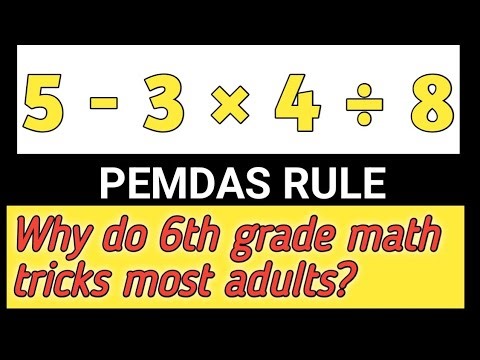 Why do 6th grade math tricks most adults? #pemdas
