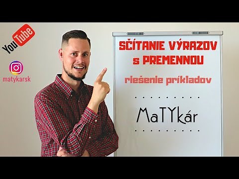 SČÍTANIE VÝRAZOV S PREMENNOU - príklady