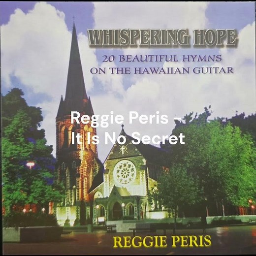 It Is No Secret - Reggie Peris Hawaiian Guitar Hymns