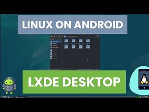 How to install LXDE in proot-distro (TERMUX) on Android - [No Root] [2023 - 2024] - LINUX on ANDROID