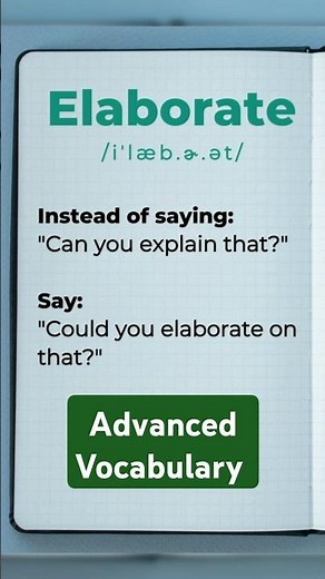 Have you ever heard the word 'elaborate' before?
