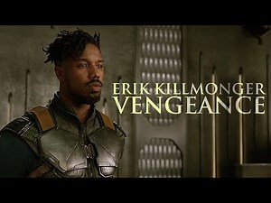 MARVEL || Erik Killmonger - Vengeance
