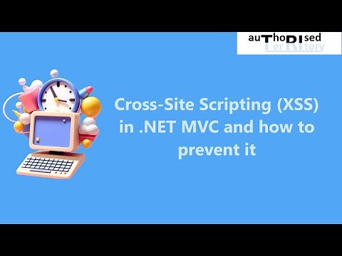 Cross-Site Scripting (XSS) in .NET MVC and how to prevent it