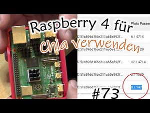 #73 Raspberry 4 B 8Gb mit Chia laufen lassen