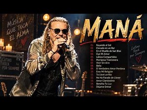 MANÁ 30 Super Éxitos del Rock 🔥 MANÁ Mix Lo Mejor Rock en en Español 🎸 Álbum Completo