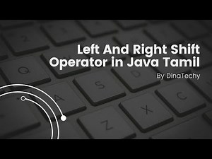 Mastering the Bit Shifting with Java's Left and Right Shift Operators | Java | Tamil | DinaTechy