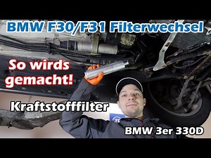 Kraftstofffilter-Wechsel BMW F30 F31 - 330d 320d Filterwechsel BMW 3er