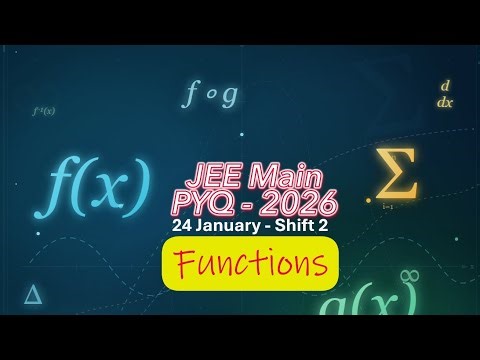 JEE Main PYQ 2026 24th January Shift 2 || Functions ||JEE Mathematics #JEE Main Maths PYQ