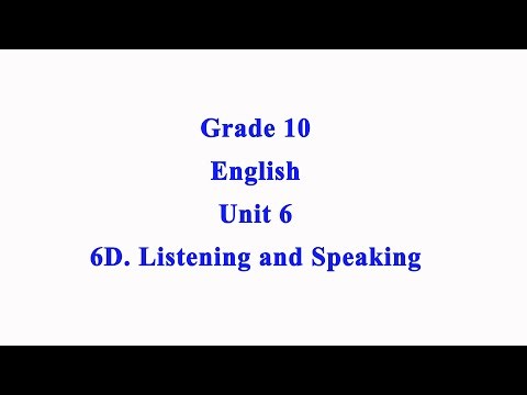 Grade 10 English Unit 6 Listening and Speaking