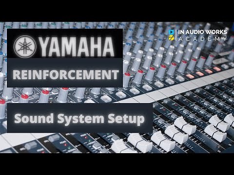 Yamaha Reinforcement- Basics of Sound System and Equipment setup