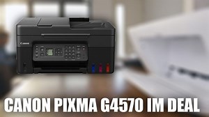 Neuer Drucker zum Schnäppchenpreis: Der Canon PIXMA G4570
