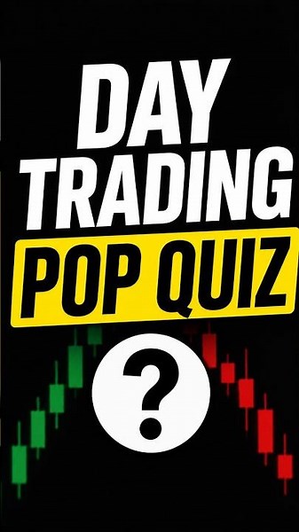 Day Trading Pop Quiz!