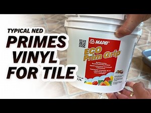 Priming A Vinyl Floor For Tile With ECO Prim Grip From Lowe's