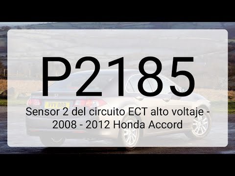 DTC P2185: Sensor 2 del circuito ECT alto voltaje - 2008 - 2012 Honda Accord