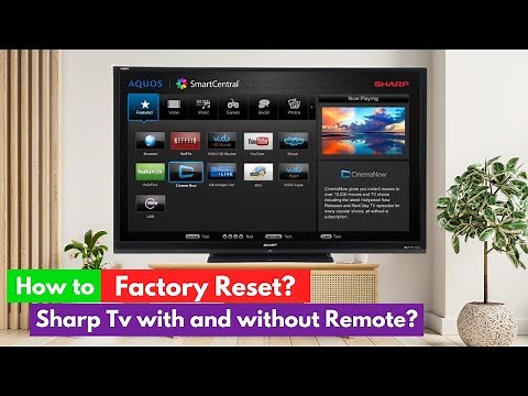 How To Reset Sharp TV With and Without Remote?