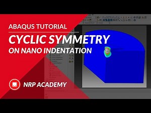 ABAQUS tutorial EP025 | Cyclic Symmetry on Nano-indentation
