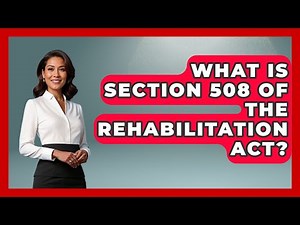 What Is Section 508 Of The Rehabilitation Act? - Law Enforcement Insider