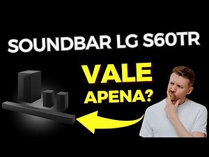 The Truth About the LG S60TR Soundbar