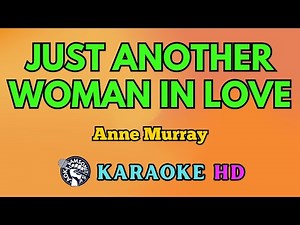Just Another Woman in Love KARAOKE by Anne Murray 4K HD ‪@samsonites‬