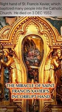 St. Francis Xavier's Incorrupt Hand