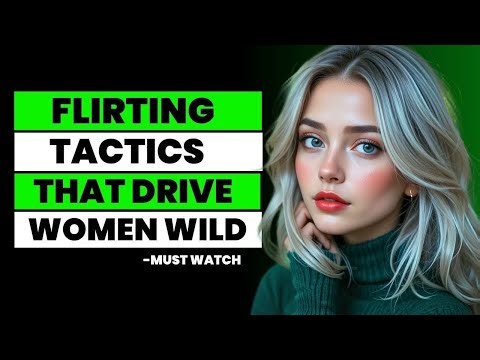 Flirting Tactics That Drive Women Wild - 7 Powerful Moves Every Man Should Know - Stoic Women