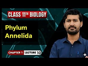 Phylum Annelida class 11 Biology | Chapter 1 by irtisams biology