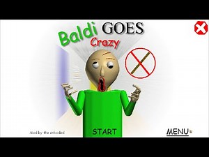 Baldi Goes Crazy Part 1 Baldi's Basics Mod
