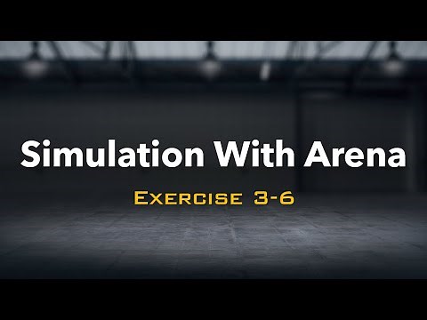 Simulation with Arena: Exercise 3-6