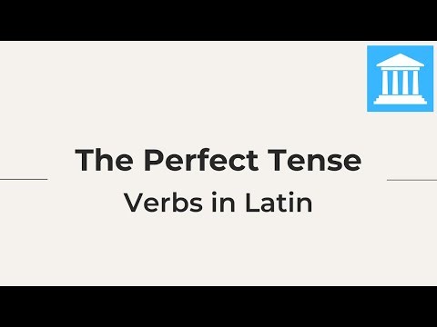 The Perfect Tense in Latin