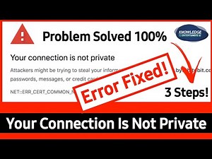Your Connection Is Not Private (Error Fixed!) | How To Fix Connection Is Not Private Error In Chrome