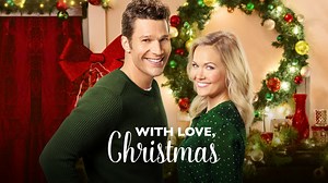 With Love, Christmas - Hallmark Channel Movie - Where To Watch