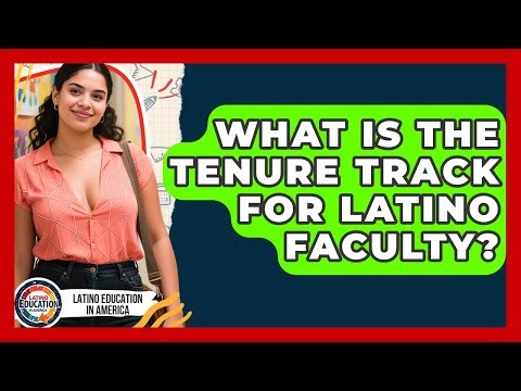 What Is The Tenure Track For Latino Faculty? - Latino Education in America