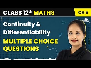 Continuity & Differentiability - Multiple Choice Questions | Class 12 Maths Chapter 5 | CBSE 2024-25