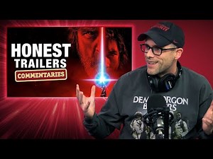 Honest Trailers Commentary - Star Wars: The Last Jedi