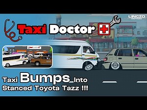 Taxi Doctor | Quantum Taxi Bumps Into Stanced Toyota Tazz